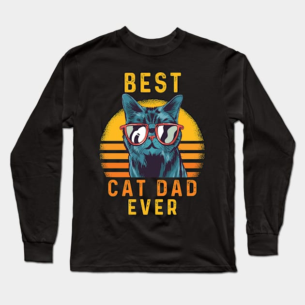 Best Cat Dad Ever Long Sleeve T-Shirt by Meow_My_Cat